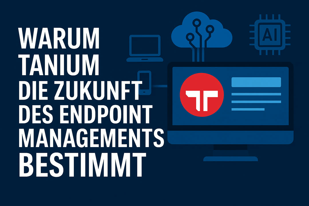 Illustration: Tanium als Zukunft des Endpoint Managements